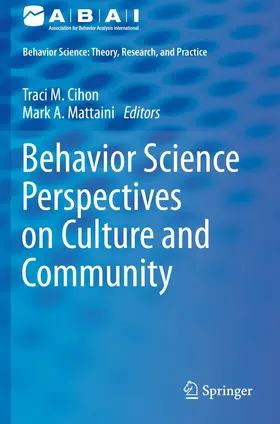 Cihon / Mattaini |  Behavior Science Perspectives on Culture and Community | Buch |  Sack Fachmedien