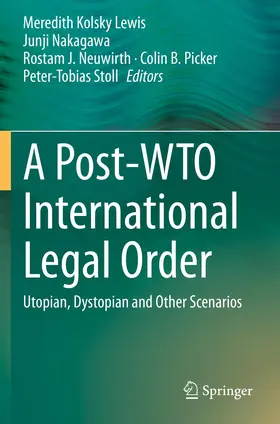 Lewis / Nakagawa / Stoll |  A Post-WTO International Legal Order | Buch |  Sack Fachmedien