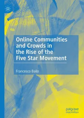 Bailo |  Online Communities and Crowds in the Rise of the Five Star Movement | Buch |  Sack Fachmedien