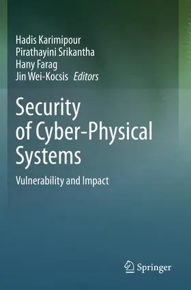 Karimipour / Wei-Kocsis / Srikantha |  Security of Cyber-Physical Systems | Buch |  Sack Fachmedien