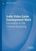 Styhre |  Indie Video Game Development Work | Buch |  Sack Fachmedien