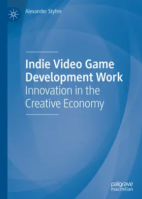 Styhre | Indie Video Game Development Work | E-Book | www.sack.de
