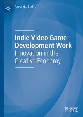 Styhre | Indie Video Game Development Work | E-Book | sack.de