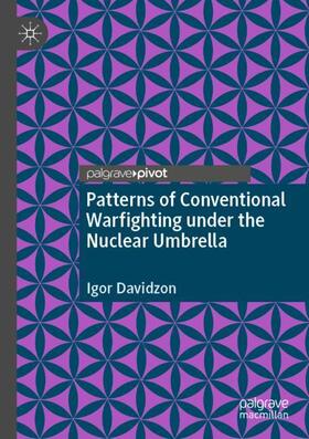 Davidzon | Patterns of Conventional Warfighting under the Nuclear Umbrella | Buch | 978-3-030-45596-5 | sack.de