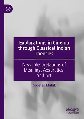 Mullik | Explorations in Cinema through Classical Indian Theories | E-Book | www.sack.de
