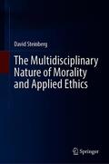 Steinberg |  The Multidisciplinary Nature of Morality and Applied Ethics | Buch |  Sack Fachmedien