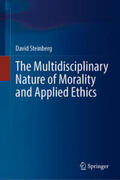Steinberg |  The Multidisciplinary Nature of Morality and Applied Ethics | eBook | Sack Fachmedien