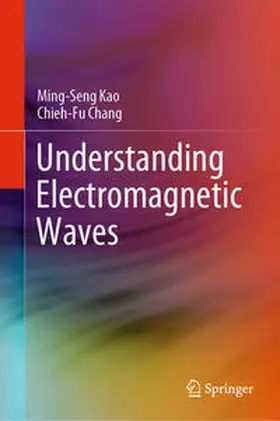 Kao / Chang |  Understanding Electromagnetic Waves | eBook | Sack Fachmedien