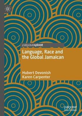 Carpenter / Devonish | Language, Race and the Global Jamaican | Buch | sack.de