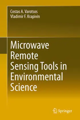 Varotsos / Krapivin |  Microwave Remote Sensing Tools in Environmental Science | eBook | Sack Fachmedien