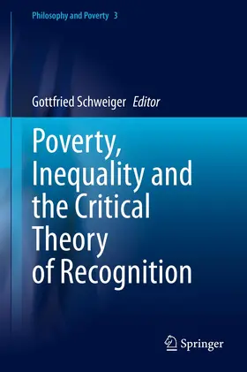 Schweiger | Poverty, Inequality and the Critical Theory of Recognition | Buch | 978-3-030-45794-5 | www.sack.de