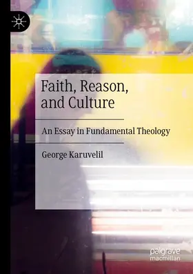 Karuvelil | Faith, Reason, and Culture | Buch | 978-3-030-45817-1 | www.sack.de