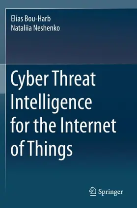 Bou-Harb / Neshenko |  Cyber Threat Intelligence for the Internet of Things | Buch |  Sack Fachmedien