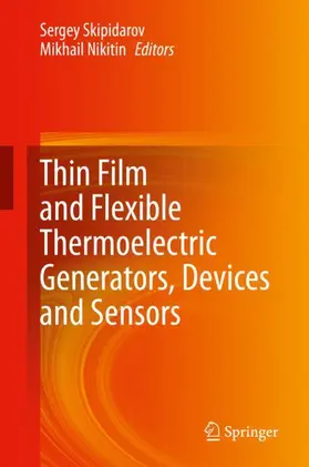 Nikitin / Skipidarov |  Thin Film and Flexible Thermoelectric Generators, Devices and Sensors | Buch |  Sack Fachmedien
