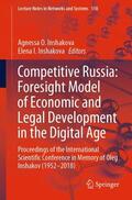 Inshakova |  Competitive Russia: Foresight Model of Economic and Legal Development in the Digital Age | Buch |  Sack Fachmedien