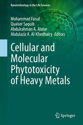 Faisal / Saquib / Alatar | Cellular and Molecular Phytotoxicity of Heavy Metals | E-Book | www.sack.de