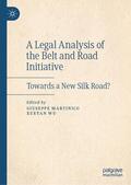 WU / Martinico |  A Legal Analysis of the Belt and Road Initiative | Buch |  Sack Fachmedien