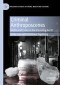Tegelberg / Lam |  Criminal Anthroposcenes | Buch |  Sack Fachmedien