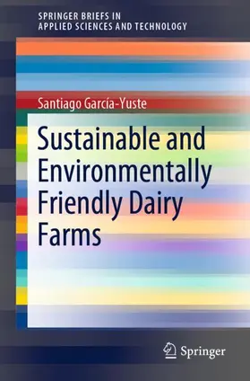 García-Yuste |  Sustainable and Environmentally Friendly Dairy Farms | Buch |  Sack Fachmedien