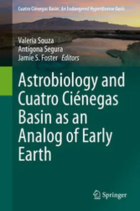 Souza / Segura / Foster | Astrobiology and Cuatro Ciénegas Basin as an Analog of Early Earth | E-Book | www.sack.de