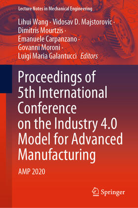 Wang / Majstorovic / Mourtzis | Proceedings of 5th International Conference on the Industry 4.0 Model for Advanced Manufacturing | E-Book | sack.de