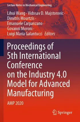 Wang / Majstorovic / Galantucci |  Proceedings of 5th International Conference on the Industry 4.0 Model for Advanced Manufacturing | Buch |  Sack Fachmedien