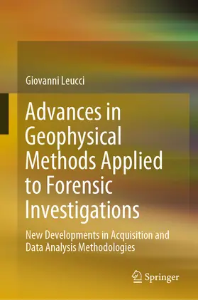 Leucci | Advances in Geophysical Methods Applied to Forensic Investigations | E-Book | www.sack.de