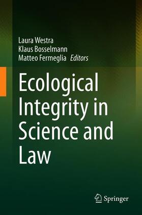 Westra / Fermeglia / Bosselmann | Ecological Integrity in Science and Law | Buch | 978-3-030-46258-1 | sack.de