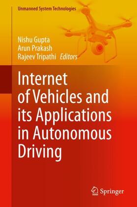 Gupta / Tripathi / Prakash | Internet of Vehicles and its Applications in Autonomous Driving | Buch | 978-3-030-46334-2 | sack.de