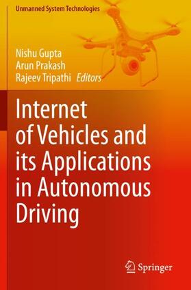 Gupta / Tripathi / Prakash | Internet of Vehicles and its Applications in Autonomous Driving | Buch | 978-3-030-46337-3 | sack.de