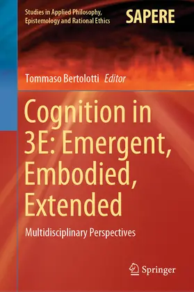Bertolotti |  Cognition in 3E: Emergent, Embodied, Extended | eBook | Sack Fachmedien