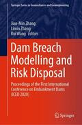 Zhang / Wang |  Dam Breach Modelling and Risk Disposal | Buch |  Sack Fachmedien