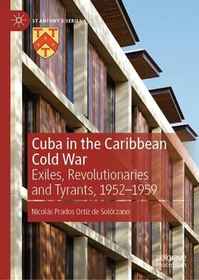 Prados Ortiz de Solórzano |  Cuba in the Caribbean Cold War | Buch |  Sack Fachmedien