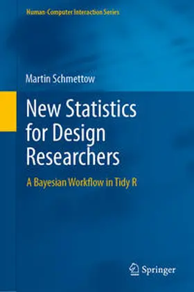Schmettow |  New Statistics for Design Researchers | eBook | Sack Fachmedien