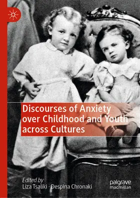 Tsaliki / Chronaki |  Discourses of Anxiety over Childhood and Youth across Cultures | eBook | Sack Fachmedien