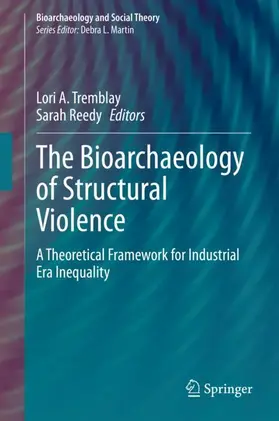 Reedy / Tremblay |  The Bioarchaeology of Structural Violence | Buch |  Sack Fachmedien