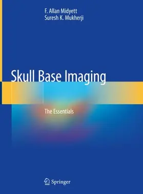 Mukherji / Midyett |  Skull Base Imaging | Buch |  Sack Fachmedien