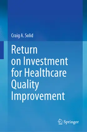 Solid |  Return on Investment for Healthcare Quality Improvement | eBook | Sack Fachmedien
