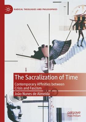 Nunes de Almeida | The Sacralization of Time | Buch | 978-3-030-46542-1 | sack.de