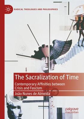 Nunes de Almeida | The Sacralization of Time | Buch | 978-3-030-46545-2 | sack.de