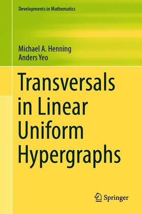 Yeo / Henning | Transversals in Linear Uniform Hypergraphs | Buch | 978-3-030-46558-2 | sack.de
