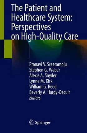 Sreeramoju / Weber / Hardy-Decuir |  The Patient and Health Care System: Perspectives on High-Quality Care | Buch |  Sack Fachmedien