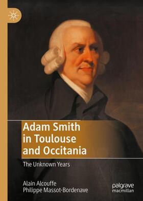 Massot-Bordenave / Alcouffe | Adam Smith in Toulouse and Occitania | Buch | sack.de