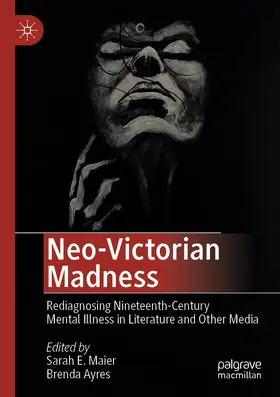 Maier / Ayres |  Neo-Victorian Madness | Buch |  Sack Fachmedien