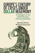 Simonnot / Brown |  Europe's Century of Crises Under Dollar Hegemony | Buch |  Sack Fachmedien