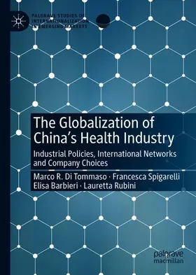 Di Tommaso / Rubini / Spigarelli |  The Globalization of China's Health Industry | Buch |  Sack Fachmedien