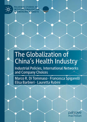 Di Tommaso / Spigarelli / Barbieri | The Globalization of China’s Health Industry | E-Book | sack.de
