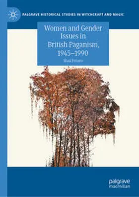 Feraro |  Women and Gender Issues in British Paganism, 1945–1990 | eBook | Sack Fachmedien