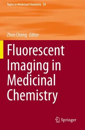 Cheng |  Fluorescent Imaging in Medicinal Chemistry | Buch |  Sack Fachmedien