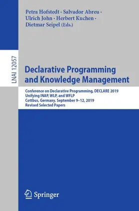 Hofstedt / Abreu / Seipel | Declarative Programming and Knowledge Management | Buch | 978-3-030-46713-5 | sack.de